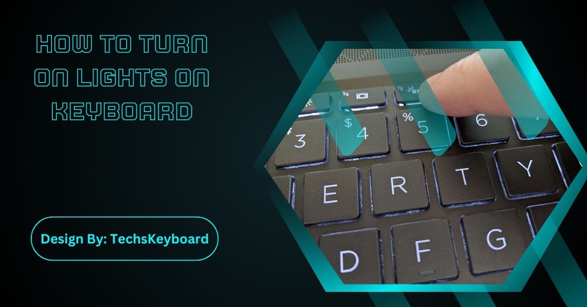 How To Turn On Lights On Keyboard