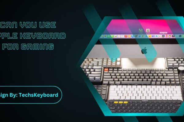 Can You Use Apple Keyboard For Gaming