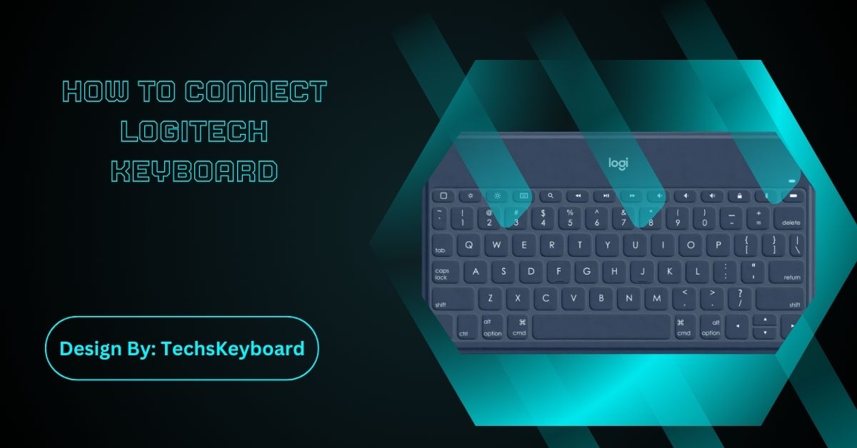 How To Connect Logitech Keyboard