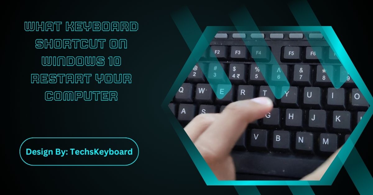 What Keyboard Shortcut On Windows 10 Restart Your Computer