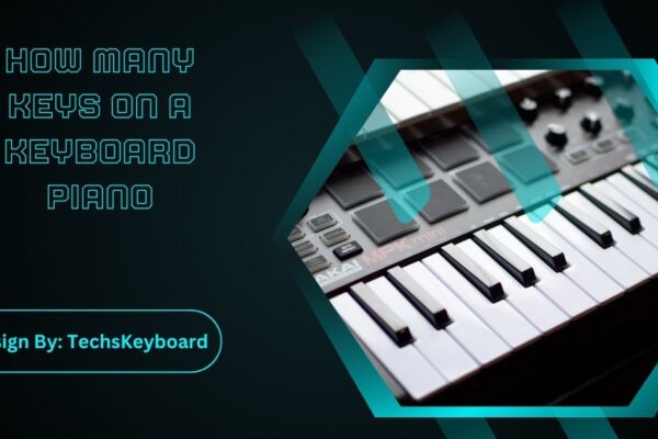 How Many Keys On A Keyboard Piano