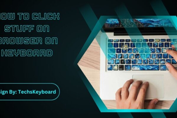 How To Click Stuff On Browser On Keyboard