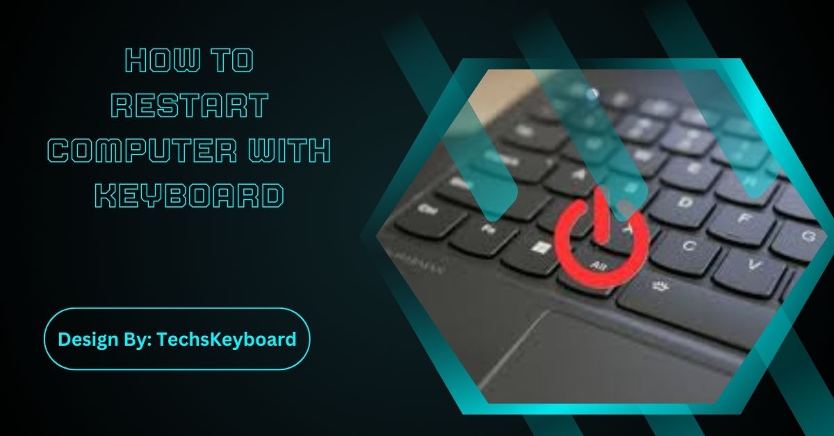 How To Restart Computer With Keyboard