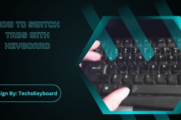 How To Switch Tabs With Keyboard
