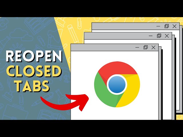 Reopening Closed Browser Tabs: