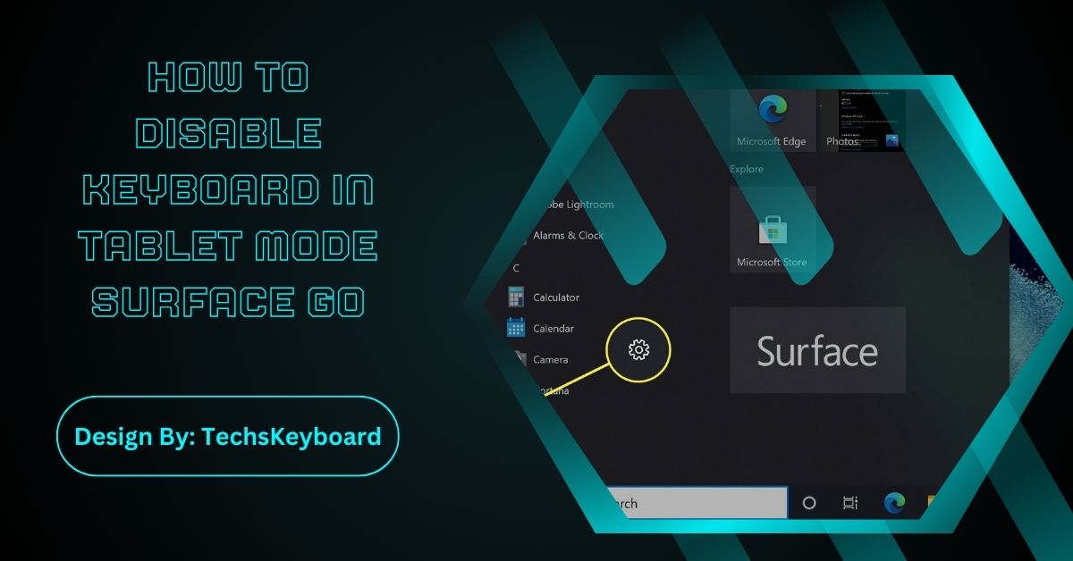 How To Disable Keyboard In Tablet Mode Surface Go