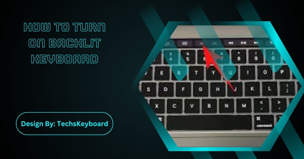 How To Turn On Backlit Keyboard