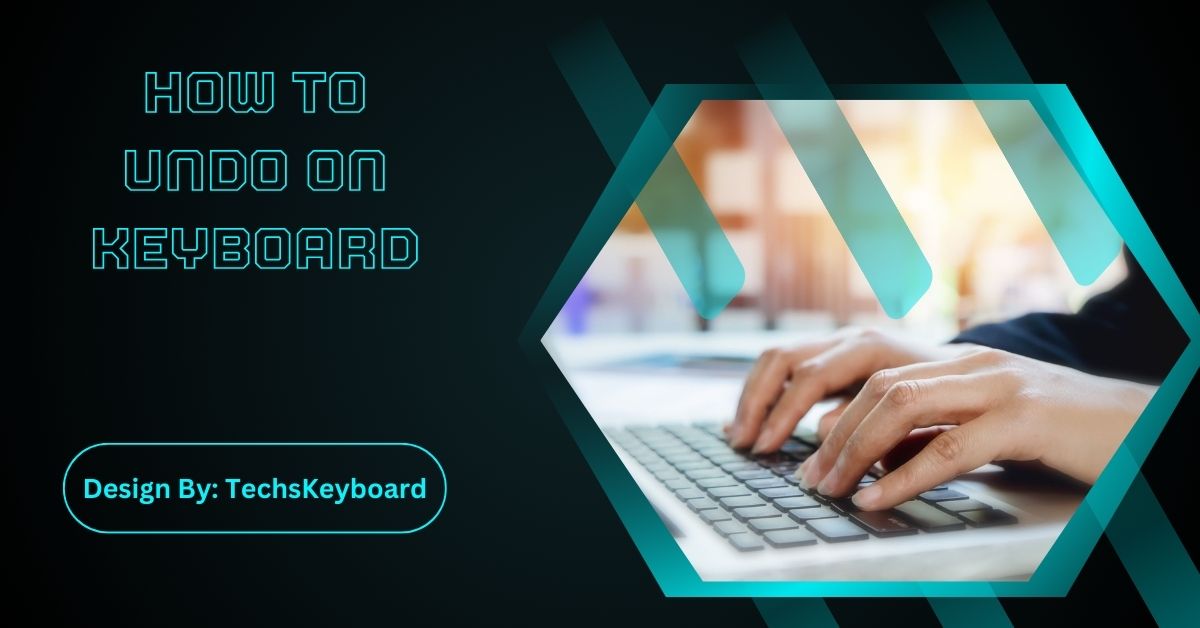 How To Undo On Keyboard