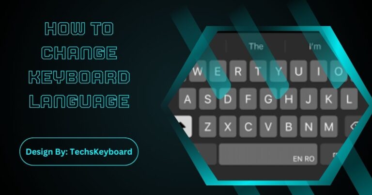 How to Change Keyboard Language – A Complete Guide!