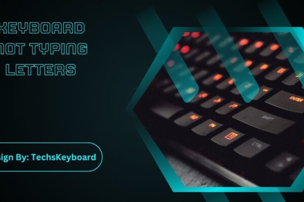 Keyboard Not Typing Letters