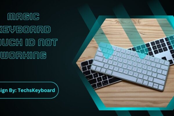 Magic Keyboard Touch ID Not Working