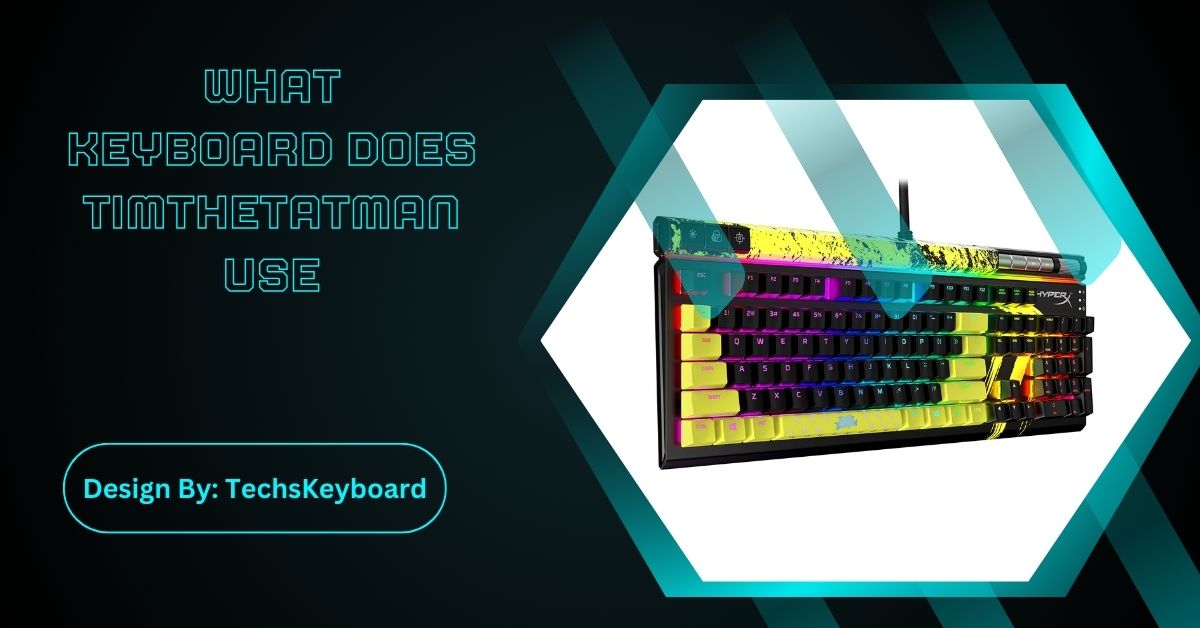 What Keyboard Does Timthetatman Use