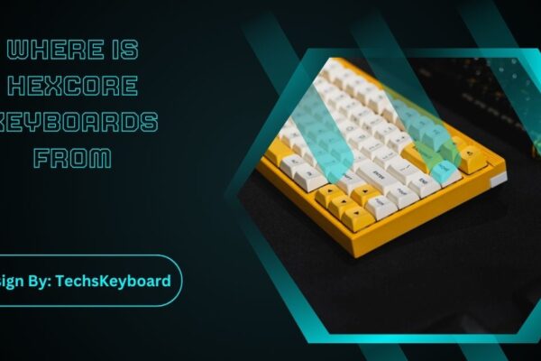 Where Is Hexcore Keyboards From