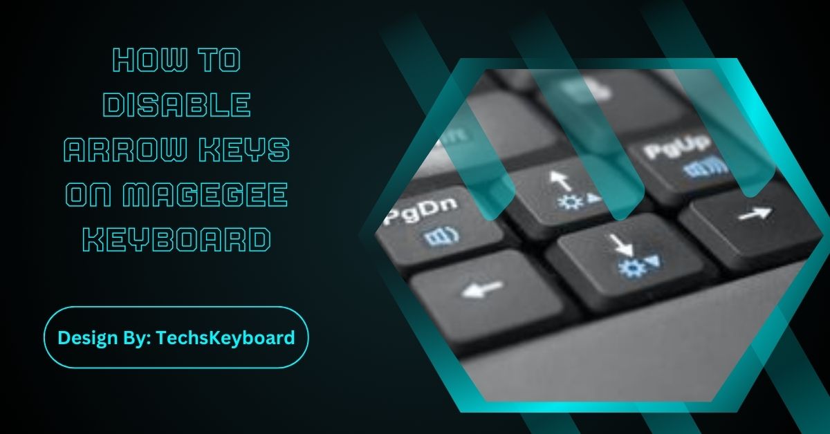 How To Disable Arrow Keys On Magegee Keyboard