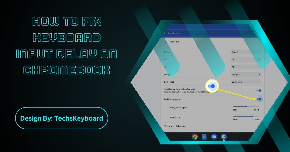 How To Fix Keyboard Input Delay On Chromebook