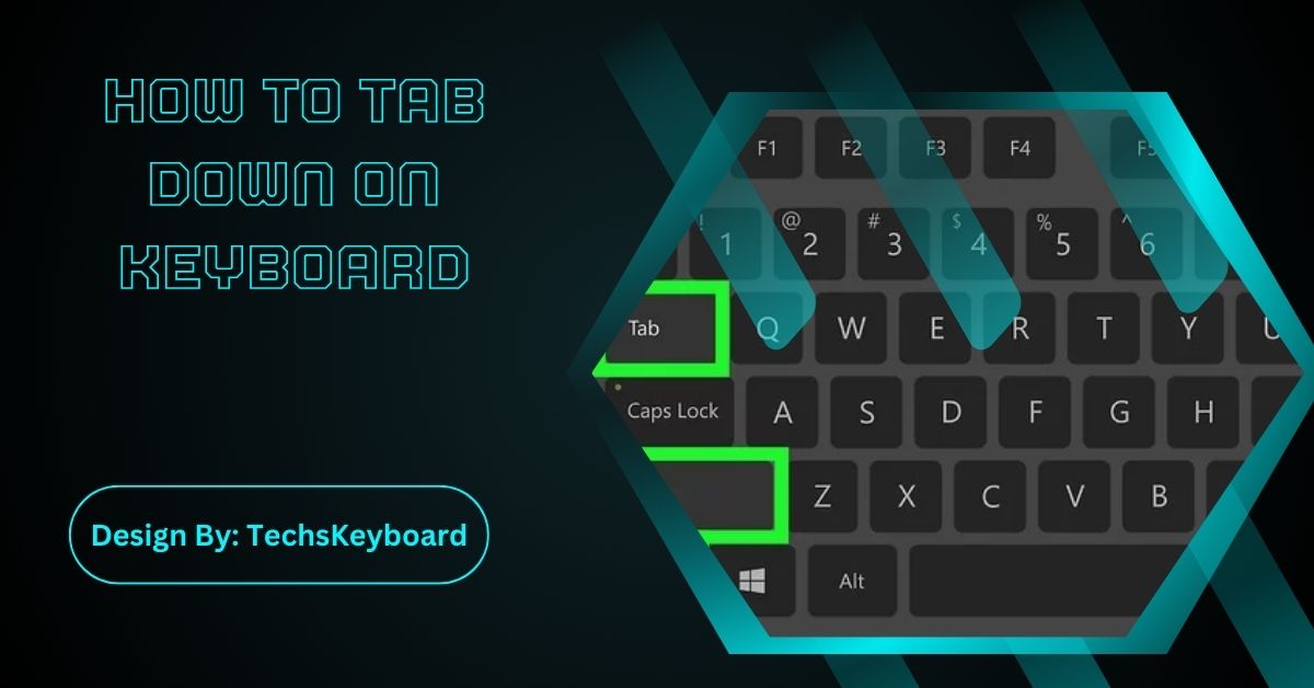 How To Tab Down On Keyboard