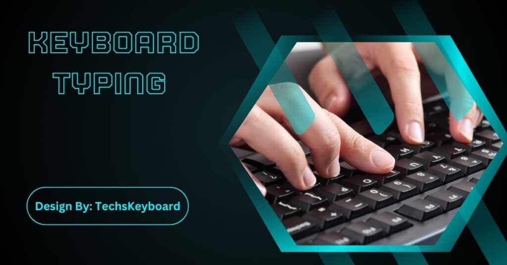 Keyboard Typing