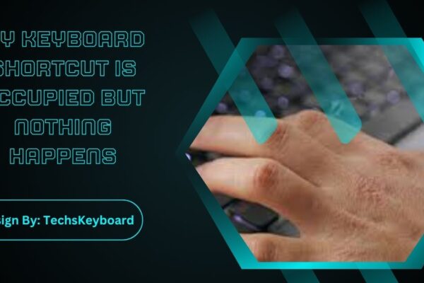 My Keyboard Shortcut Is Occupied But Nothing Happens