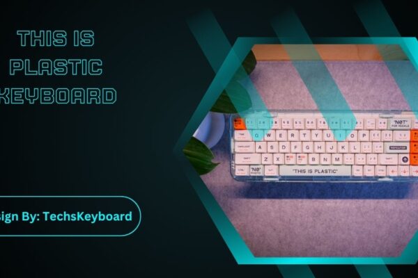 This Is Plastic Keyboard