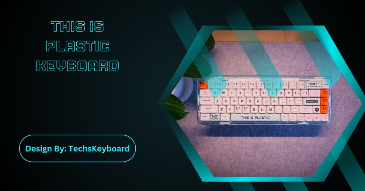 This Is Plastic Keyboard