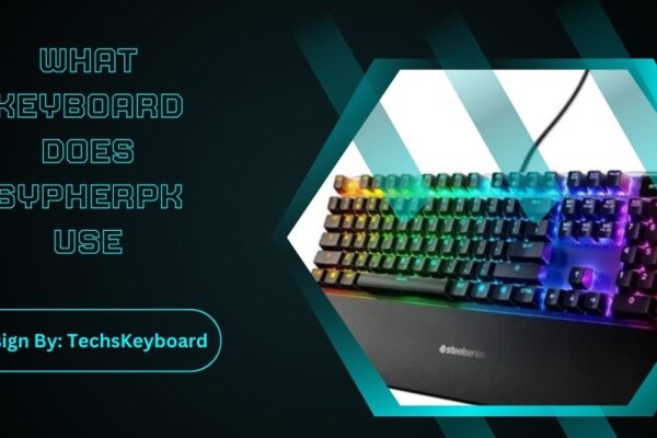 What Keyboard Does Sypherpk Use