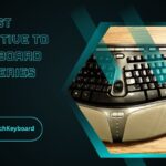 Best Alternative To MS Keyboard 4000 Series