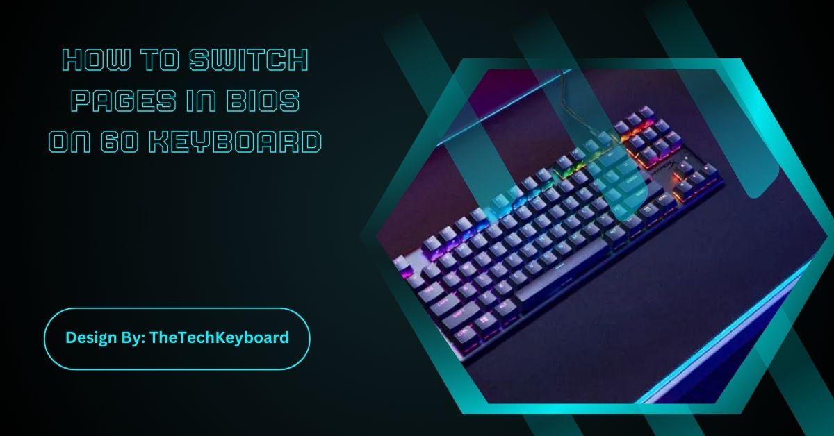 How To Switch Pages in Bios On 60 Keyboard