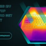 Why Does My Laptop Keyboard Get Hot