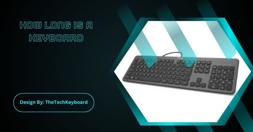 How Long Is A Keyboard