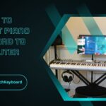 How To Connect Piano Keyboard To Computer