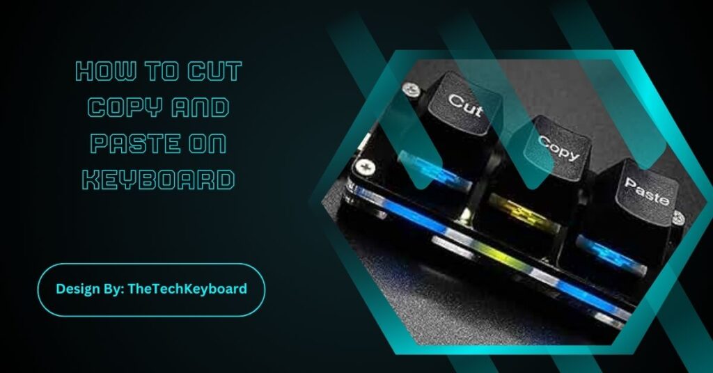 How To Cut Copy and Paste on Keyboard