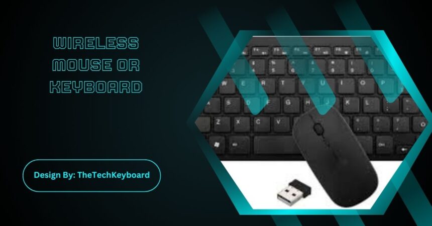 Wireless Mouse Or Keyboard