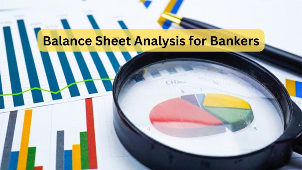 Balance Sheet Analysis for Bankers