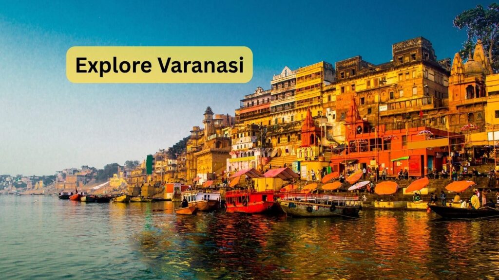 Explore Varanasi