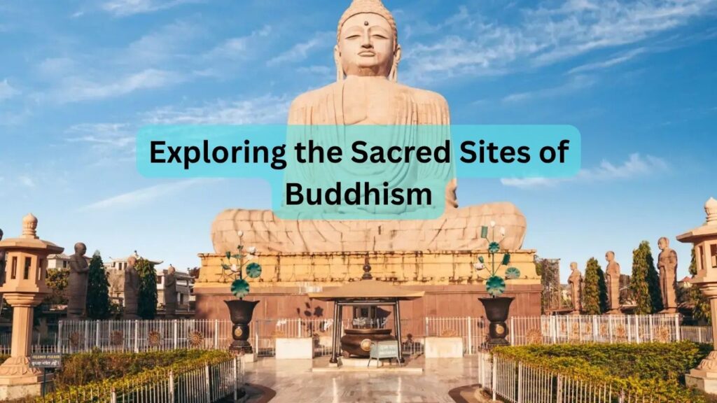 Exploring the Sacred Sites of Buddhism