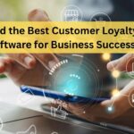 Find the Best Customer Loyalty Software for Business Success