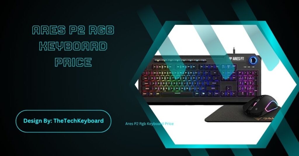 Ares P2 Rgb Keyboard Price