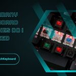 How Many Keyboard Switches Do I Need