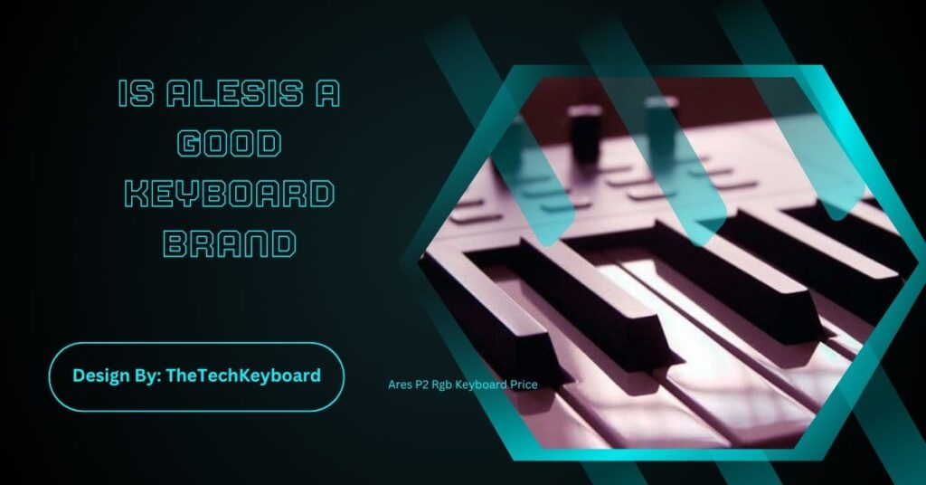 Is Alesis A Good Keyboard Brand