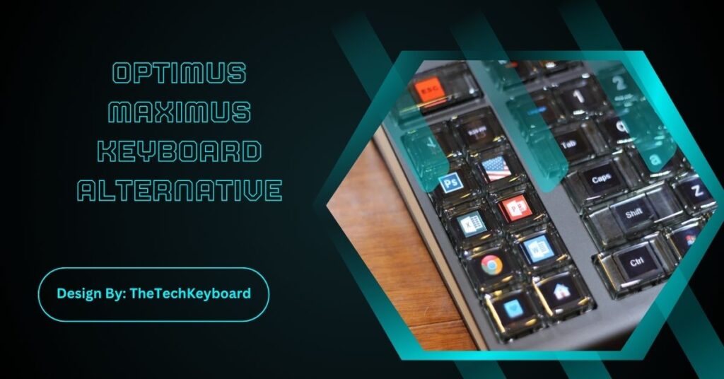 Optimus Maximus Keyboard Alternative