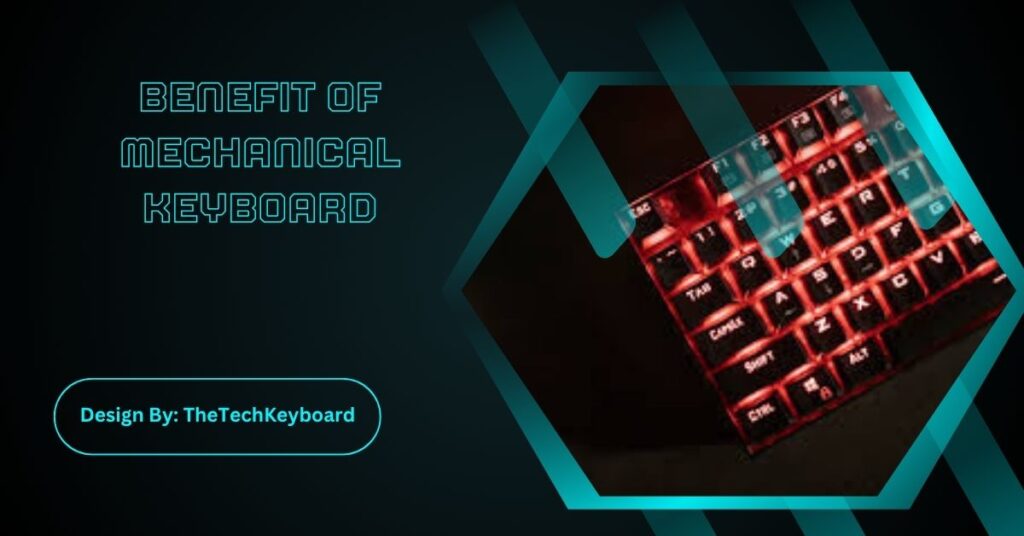 Benefit Of Mechanical Keyboard