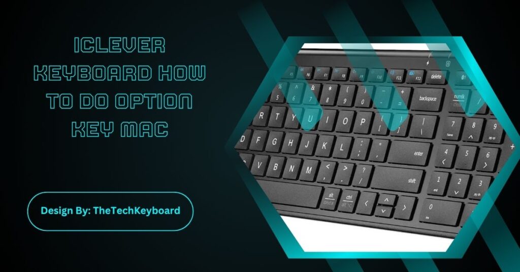 Iclever Keyboard How To Do Option Key Mac