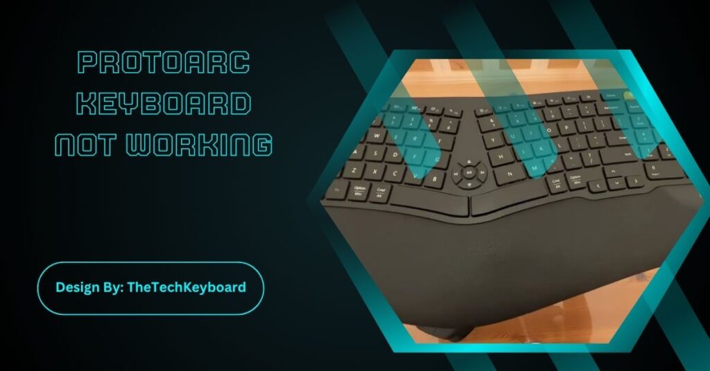 Protoarc Keyboard Not Working