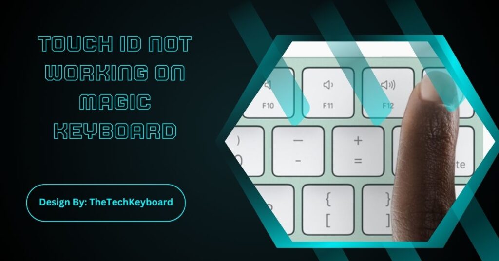 Touch ID Not Working On Magic Keyboard